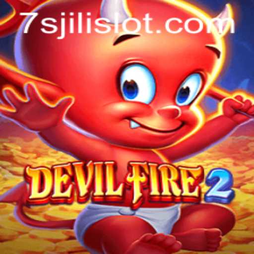Exploring the Thrills of DevilFire2: A Journey into the World of 7s Jili Slot